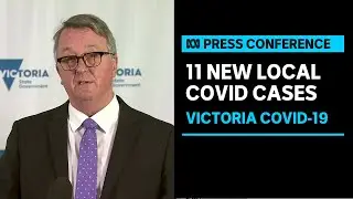 IN FULL: Victoria records 11 new COVID-19 cases, restrictions on track to ease tomorrow  | ABC News