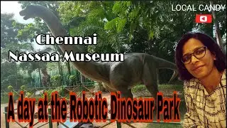 Virtual Tour of the Robotic Dinosaur Park | Nassaa Museum Chennai #vlog