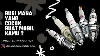 Perbedaan Busi Standar, Busi Platinum dan Busi Iridium Pada Mobil