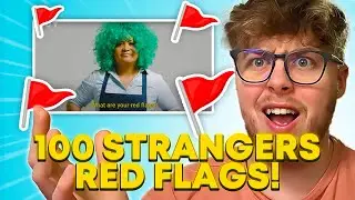CRAZIEST RED FLAGS FROM 100 STRANGERS!