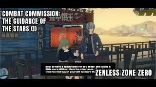 [Zenless Zone Zero Combat] The Guidance Of The Stars (I): Complete The Commissions From Venus