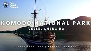 Komodo National Park - Sea Safari Cheng Ho