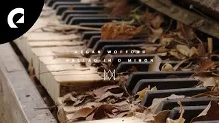 Megan Wofford - Ballad in D Minor