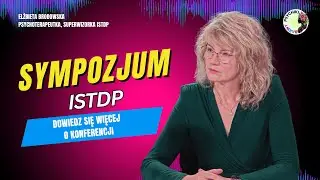 SYMPOZJUM ISTDP – Elżbieta Brodowska