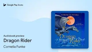 Dragon Rider by Cornelia Funke &middot; Audiobook preview