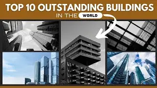 Top 10 Stunning Buildings in the world | ionic architecture