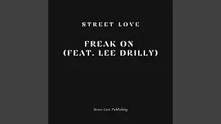 Freak On (feat. Lee Drilly)