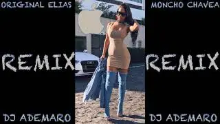 TEMAZO 2018 - ORIGINAL ELIAS & MONCHO CHAVEA - DALE SUAVECITO & DJ ADEMARO
