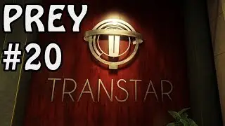 Прохождение Prey на русском #20 - Юбилейный стрим (2160p 4K UHD 50Fps)