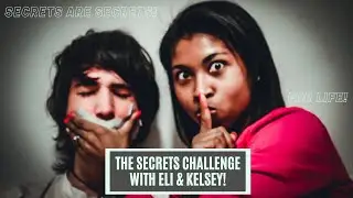 Secret Telling Challenge with Eli & Kelsey 🤣