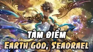 Tâm điểm tướng:Earth God, Seadrael | Last Cloudia