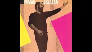 Mario Salazar &ndash; Mario Salazar [1984] + ompa&ntilde;ero Palme (1987)
