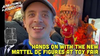 NEW YORK TOY FAIR 2026 &mdash; Hands on with the New Mattel DC Figures and Show Booth Tour!