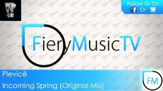 Plevic&euml; - Incoming Spring (Original Mix)