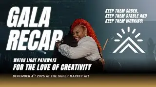 Watch Light Pathways - December 4th 2025 Gala Recap