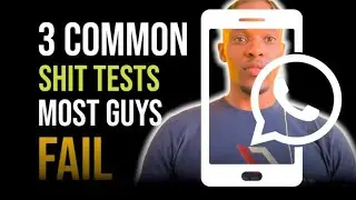 These Are The 3 Common Shit Tests 99% Of Men Fail. Never Fail These Tests Again.