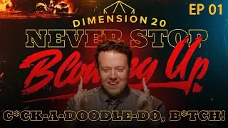 NEVER STOP BLOWING UP! - EP 01 - C*ck-a-doodle-do,  b*tch!