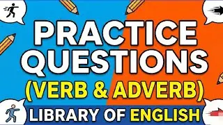 Test Your English: Verbs & Adverbs Practice Questions | Library Of English |