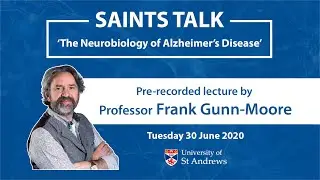 Saints Talk: The Neurobiology of Alzheimer&rsquo;s Disease by Professor Frank Gunn-Moore