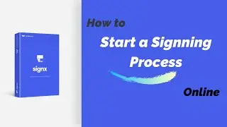 How to Start a Signing Process Free Online | SignX