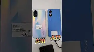 Oppo A18 Vs Oppo A17 Reboot Test Review