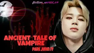 ANCIENT TALE OF VAMPIRE- (Protector Locket) - part 16 - PARK JIMIN FF