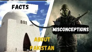 Unknown facts and misconceptions about Pakistan