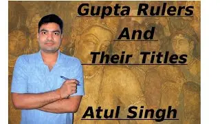 Gupta Rulers and adopted titles || Ancient History || Civil Services Examinations 