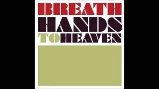Breathe - Hands To Heaven