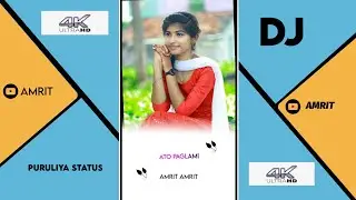 Ato Paglami Bhalo Nohe Re New Puruliya Whatsapp Status Video 4k Puruliya Status Video||2022