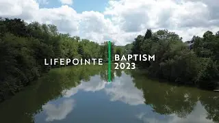 LifePointe Baptism 2023 | Clary's Lake