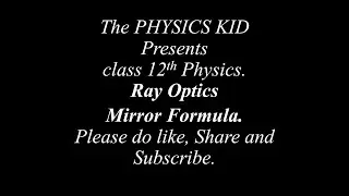 RAY OPTICS: Mirror Formula | class 12th| NEET| JEE| NCERT.