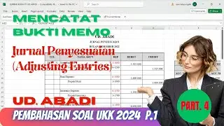 UD ABADI || UKK AKUNTANSI 2024 P.1 || Jurnal Penyesuaian || Part. 4