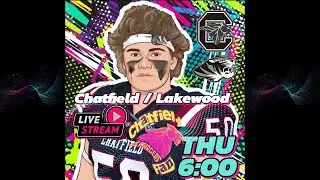 Chatfield vs Lakewood LIVE High School Football THU 10.12.23 6:00 PM MT