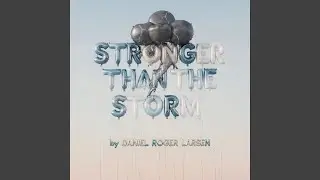 Stronger than the storm