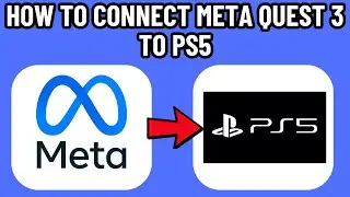 HOW TO CONNECT META QUEST 3 TO PS5 (UPDATED 2025)