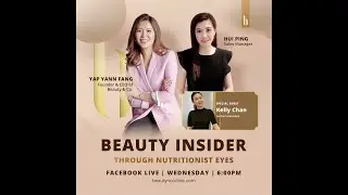 [Beauty & Co Facebook Live] Beauty Insider EP5: Through a Nutritionist's Eyes