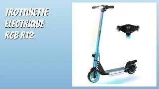 AVIS (2025) : Trottinette Electrique RCB R12. D&Eacute;TAILS