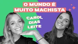 QUERO QUE MINHA FILHA SEJA FORTE | No Fundo da Tela com Carol Dias Leite