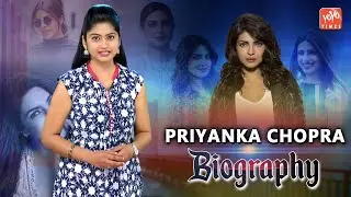 Priyanka Chopra Real Life Story ( Biography ) | Nick Jonas | Sky Is Pink | Bollywood | YOYO Times