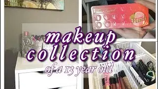 13 YEAR OLD MAKEUP COLLECTION 2017