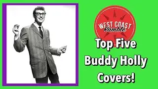 Top Five Favorite Buddy Holly Covers