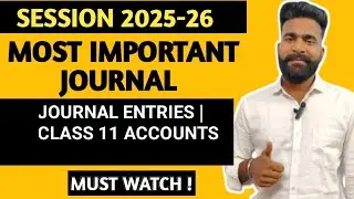 Most Important Journal Entries Class 11 | Basic to Advanced Examples | Rakesh's Commerce Pro