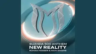 New Reality (Suanda 500 Anthem) (Extended Mix)