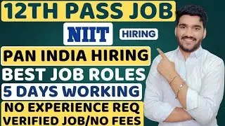 NIIT PAN India Job Vacancy | 12th Pass Job 😍| 5 Days/Week 😍| Latest Jobs For Freshers & Graduates
