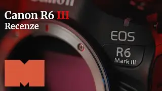 Nejlep&scaron;&iacute; hybrid v cenov&eacute; relaci?  | Recenze Canon R6 mark III