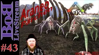 ARK / Folge 43 / Araneo P&auml;rchen / Let`s Play mit BoB / Deutsch