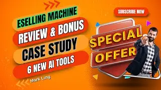 eSelling Machine Review by Mark Ling - Case Study - Exclusive Bonus