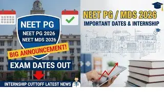 Big Update! NEET PG 2026 / MDS 2026 Exam Date & Internship Cutoff 🚨