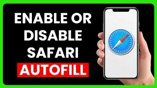 How to Enable or Disable Safari AutoFill of Usernames and Passwords on iPhone (2025)